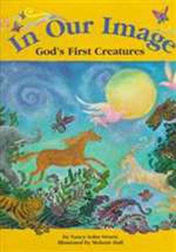 In Our Image God's First Creatures