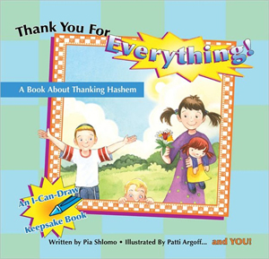 Thank You for Everything: A Book about Thanking Hashem