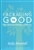 Packaging Good:  the healing Therapy of Giving by Sally Mundell