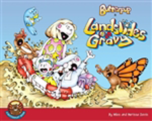 Butterpup and Friends in Landslides of Gravy