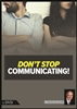 Don't Stop Communicating!
