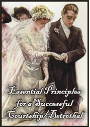 Essential Principles for a Sucessful Courtship/Betrothal