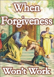 When Forgiveness Won't Work