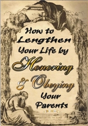 How to Lengthen Your Life by Honoring & Obeying Your Parents