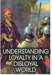 Understanding Loyalty in a Disloyal World