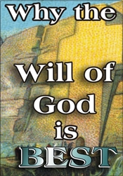 Why the Will of God is Best