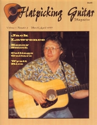 Flatpicking Guitar Magazine, Volume 1, Number 3, March / April 1997 - Jack Lawrence:  SOLD OUT OF HARD COPY