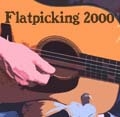 Flatpicking 2000 CD