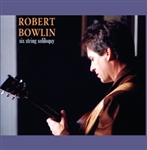 Six String Soliloquy CD - Robert Bowlin