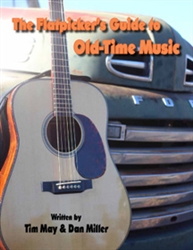 The Flatpicker's Guide to Old-Time Music by Tim May and Dan Miller