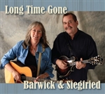 Kathy Barwick and Pete Siegfried - Long Time Gone CD