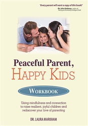 Peaceful Parent, Happy Kids Workbook