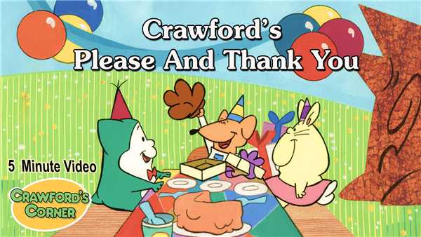 Video Download - Crawford's Please and Thank You