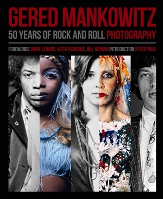 Gered Mankowitz: 50 Years of Rock and Roll Photography