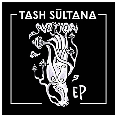 Tash Sultana - Notion EP