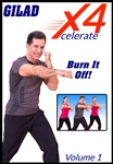 Gilad's Xcelerate-4 - Vol 1 - Burn It Off