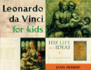 Leonardo da Vinci for Kids - His Life and Ideas