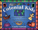 Colonial Kids: An Activity Guide to Life in the New World