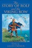 Story of Rolf and the Viking Bow