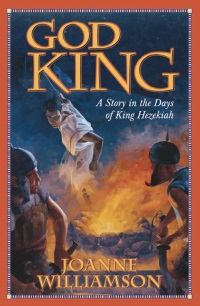 God King: A Story in the Days of King Hezekiah