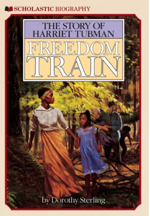 Freedom Train: The Story of Harriet Tubman