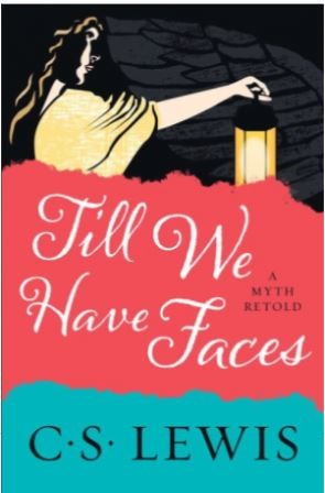 Till We Have Faces: A Myth Retold