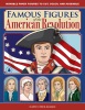 Famous Figures of the American Revolution