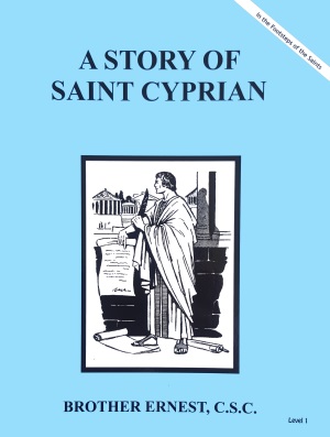 A Story of Saint Cyprian, In the Footsteps of the Saints Series
