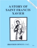 A Story of Saint Francis Xavier, In the Footsteps of the Saints Series