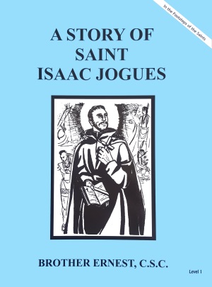 A Story of Saint Isaac Jogues, In the Footsteps of the Saints Series