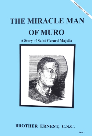 Miracle Man Of Muro - A Story of Saint Gerard Majella, In the Footsteps of the Saints Series