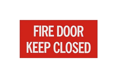 FIRE DOOR - KEEP CLOSED SIGN - 12" X 6"