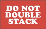 DL-1330: 3" X 5" DO NOT DOUBLE STACK LABEL