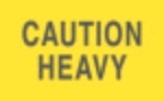 DL-2101: 3" X 5" CAUTION HEAVY BRIGHT