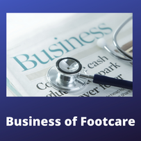 Business of Foot Care - $125.00 <br> 2.5 Hrs - No CE