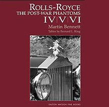 Rolls-Royce: The Post War Phantoms, IV, V, VI by Martin Bennett with tables by Bernard L. King Cover