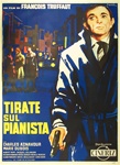 Shoot The Piano Player Original Italian 4 sheet
Vintage Movie Poster
Francois Truffaut