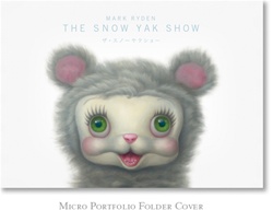 Mark Ryden Micro Portfolio 6 The Snow Yak Show
Lowbrow 
Lowbrow Artwork
Pop Surrealism