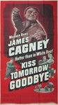 Kiss Tomorrow Goodbye Original US Three Sheet
Vintage Movie Poster
James Cagney