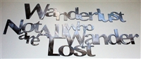 Wanderlust Not All Who Wander are Lost