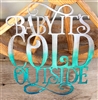 Baby It's Cold Outside Metal Wall Art Decor