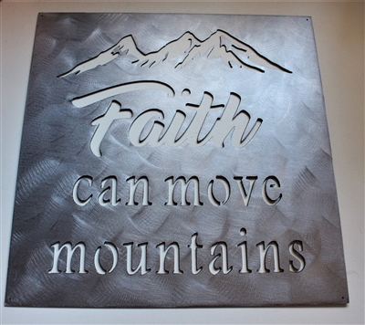 Faith can move Mountains Sign