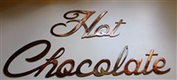 "Hot Chocolate" Metal Word Art Copper/Bronze Plated