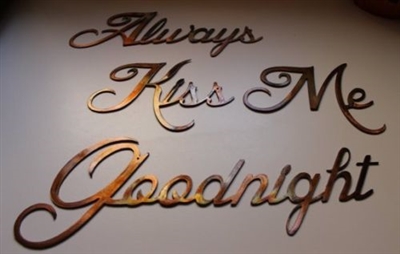 "Always Kiss me Goodnight" Metal Word Art