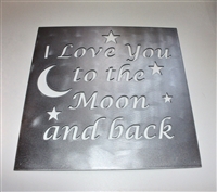 I love you to the moon and back Metal Sign