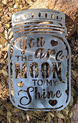 You are the Moon to my Shine Metal Wall Art