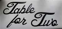 "Table for Two" Metal Word Art -Black