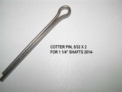 COTTER PIN 5/32 X 2 FOR 1  1/4 IN   SHAFTS 2014- On