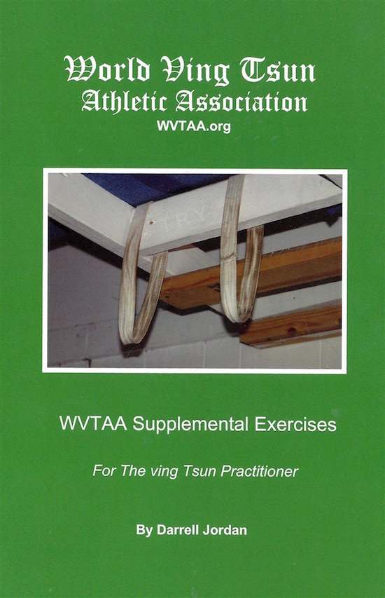 Darrell Jordan/WVTAA - Supplemental Exercises for the Ving Tsun Practitioner