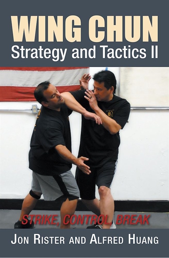 Jon Rister - Wing Chun Strategy and Tactics II: Strike, Control, Break